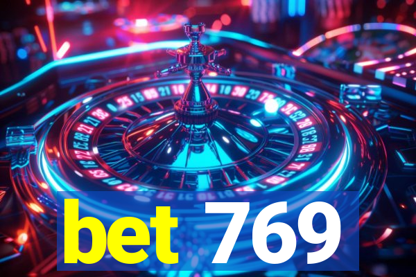 bet 769